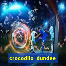 crocodilo dundee filme completo dublado